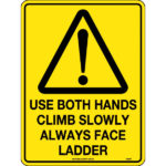 Use Both Hands Climb Slowly Always Face Ladder